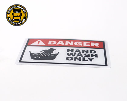 DANGER - HAND WASH ONLY - 3D DELUXE FULL PRINT AUTOCOLLANT