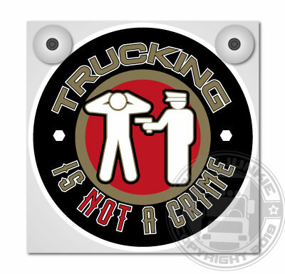 TRUCKING IS NOT A CRIME - LIGHTBOX DELUXE - PLAQUE AVANT L&Acirc;CHE