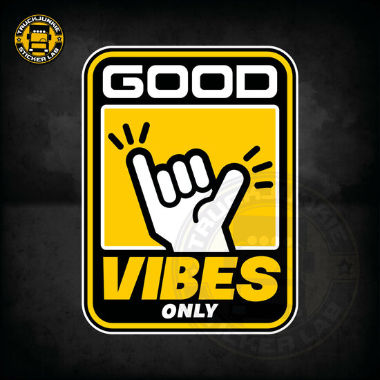 Good Vibes Only Sign - Autocollant enti&egrave;rement imprim&eacute;